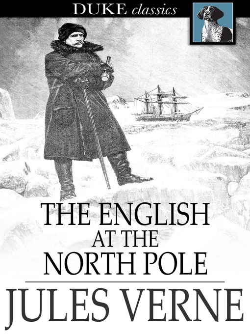 Title details for The English at the North Pole by Jules Verne - Available
